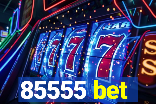 85555 bet